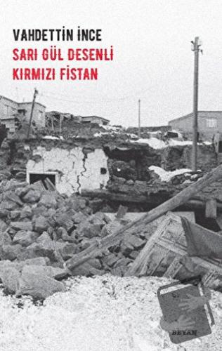 Sarı Gül Desenli Kırmızı Fistan - Vahdettin İnce - Beyan Yayınları - F