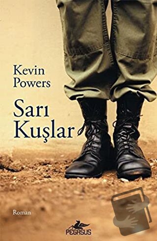 Sarı Kuşlar - Kevin Powers - Pegasus Yayınları - Fiyatı - Yorumları - 