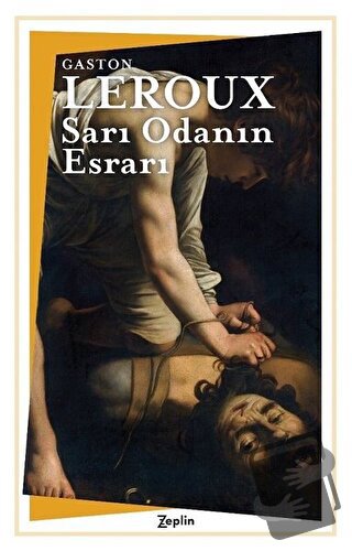 Sarı Odanın Esrarı - Gaston Leroux - Zeplin Kitap - Fiyatı - Yorumları