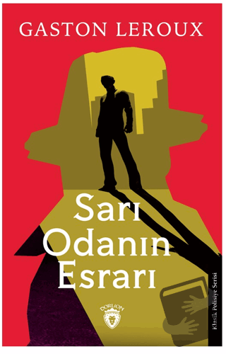 Sarı Odanın Esrarı - Gaston Leroux - Dorlion Yayınları - Fiyatı - Yoru