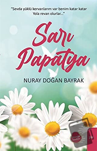 Sarı Papatya - Nuray Doğan Bayrak - Sinada Kitap - Fiyatı - Yorumları 