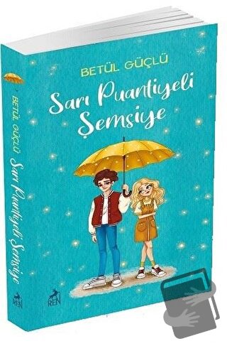 Sarı Puantiyeli Şemsiye - Betül Güçlü - Ren Kitap - Fiyatı - Yorumları