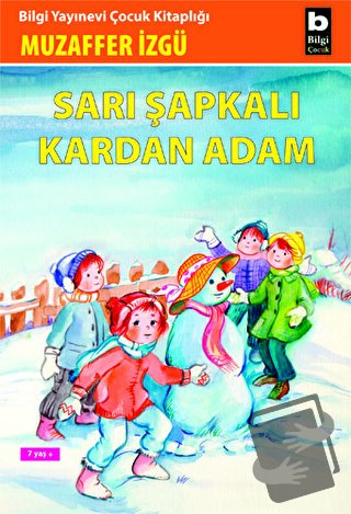 Sarı Şapkalı Kardan Adam - Muzaffer İzgü - Bilgi Yayınevi - Fiyatı - Y