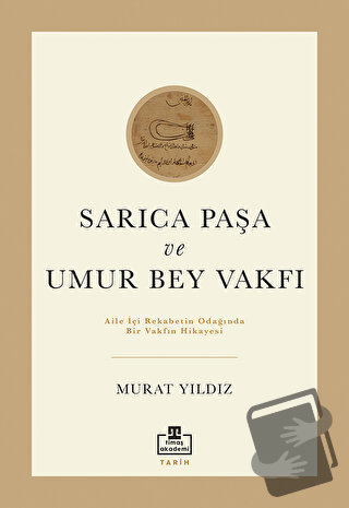 Sarıca Paşa ve Umur Bey Vakfı - Murat Yıldız - Timaş Akademi - Fiyatı 