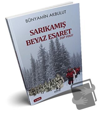 Sarıkamış Beyaz Esaret - Bünyamin Akbulut - Prana Yayınları - Fiyatı -