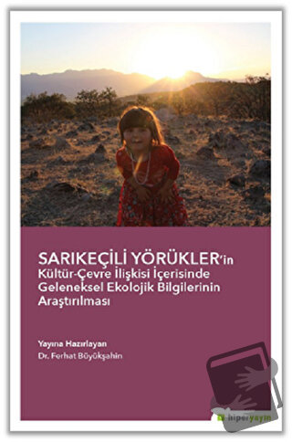 Sarıkeçili Yörükler’in Kültür-Çevre İlişkisi İçerisinde Geleneksel Eko