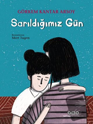 Sarıldığımız Gün - Görkem Kantar Arsoy - Yapı Kredi Yayınları - Fiyatı