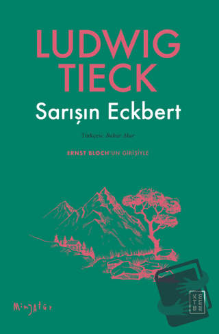 Sarışın Eckbert - Ludwig Tieck - Ketebe Yayınları - Fiyatı - Yorumları