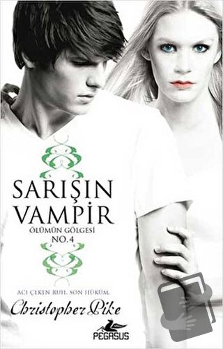 Sarışın Vampir - Ölümün Gölgesi 4 - Christopher Pike - Pegasus Yayınla