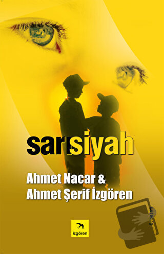 Sarısiyah - Ahmet Nacar - İzgören Yayınları - Fiyatı - Yorumları - Sat