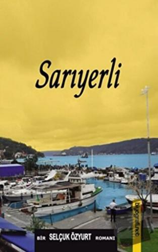 Sarıyerli - Selçuk Özyurt - Biyografi Net İletişim ve Yayın - Fiyatı -