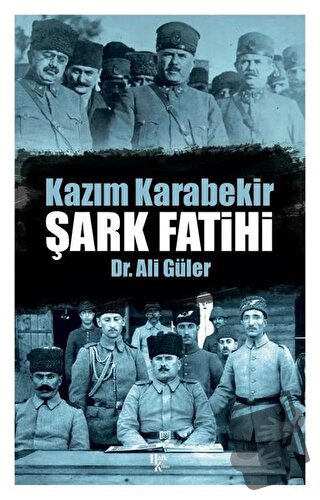 Şark Fatihi - Kazım Karabekir - Ali Güler - Halk Kitabevi - Fiyatı - Y