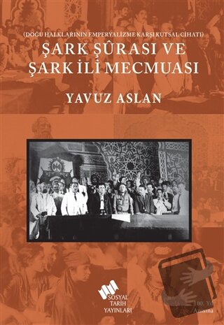 Şark Şurası ve Şark İli Mecmuası - Yavuz Aslan - Sosyal Tarih Yayınlar