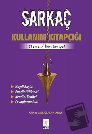 Sarkaç Kullanım Kitapçığı - Güneş Gönülalan Adak - Feniks Yayınları - 