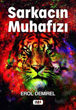 Sarkacın Muhafızı - Erol Demirel - Tilki Kitap - Fiyatı - Yorumları - 