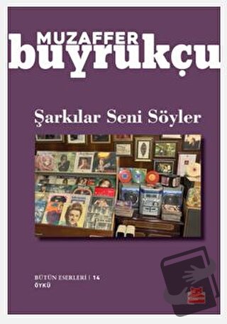 Şarkılar Seni Söyler - Muzaffer Buyrukçu - Kırmızı Kedi Yayınevi - Fiy