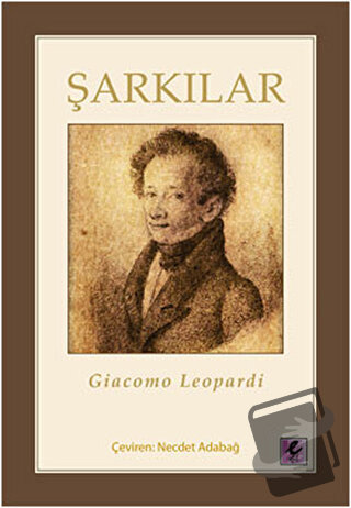 Şarkılar - Giacomo Leopardi - Efil Yayınevi - Fiyatı - Yorumları - Sat