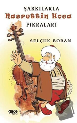 Şarkılarla Nasrettin Hoca Fıkraları - Selçuk Boran - Gece Kitaplığı - 