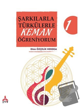 Şarkılarla Türkülerle Keman Öğreniyorum 1 - Dilek Özçelik Herdem - Son