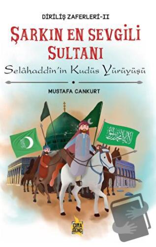 Şarkın En Sevgili Sultanı - Mustafa Cankurt - Çıra Yayınları - Fiyatı 