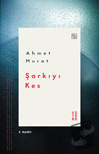 Şarkıyı Kes - Ahmet Murat - Ketebe Yayınları - Fiyatı - Yorumları - Sa