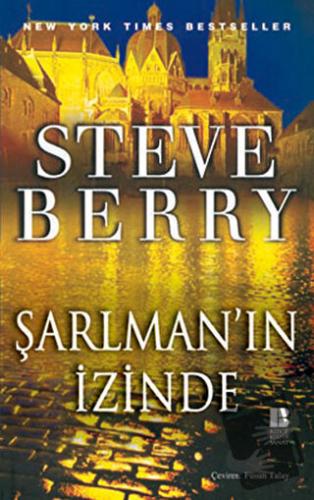 Şarlman’ın İzinde - Steve Berry - Bilge Kültür Sanat - Fiyatı - Yoruml