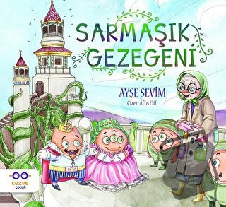 Sarmaşık Gezegeni - Ayşe Sevim - Cezve Çocuk - Fiyatı - Yorumları - Sa