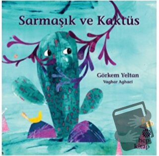 Sarmaşık ve Kaktüs - Görkem Yeltan - Hep Kitap - Fiyatı - Yorumları - 