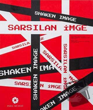 Sarsılan İmge-Shaken Image (Ciltli) - Kolektif - Pera Müzesi Yayınları