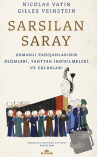 Sarsılan Saray - Nicolas Vatin - Kronik Kitap - Fiyatı - Yorumları - S