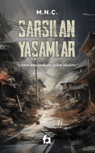 Sarsılan Yaşamlar - M.N.Ç. - Fa Yayınları - Fiyatı - Yorumları - Satın