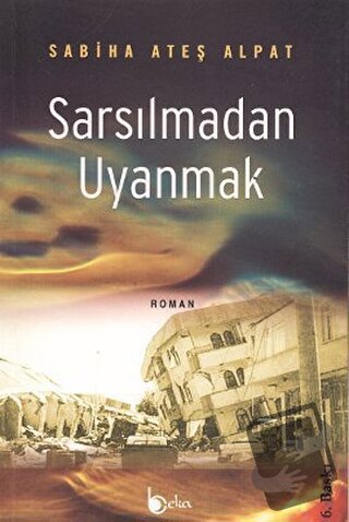 Sarsılmadan Uyanmak - Sabiha Ateş Alpat - Beka Yayınları - Fiyatı - Yo