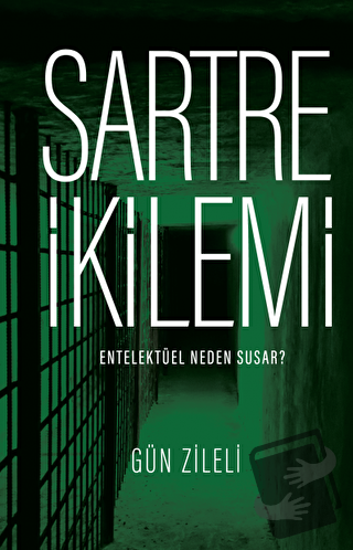 Sartre İkilemi - Entelektüel Neden Susar? - Gün Zileli - Fol Kitap - F