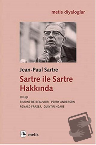 Sartre ile Sartre Hakkında - Jean Paul Sartre - Metis Yayınları - Fiya