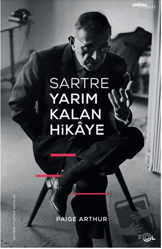 Sartre Yarım Kalan Hikaye - Paige Arthur - Fol Kitap - Fiyatı - Yoruml