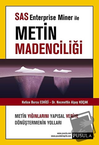 SAS Enterprise Miner ile Metin Madenciliği - Hatice Burcu Eskici - Pus