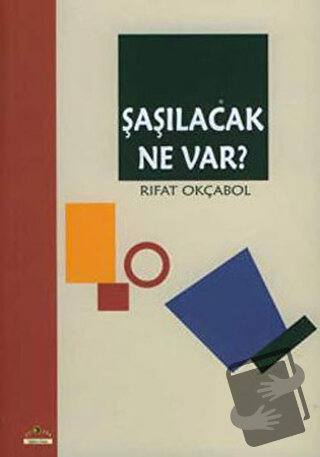 Şaşılacak Ne Var? - Rıfat Okçabol - Ütopya Yayınevi - Fiyatı - Yorumla