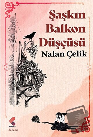 Şaşkın Balkon Düşçüsü - Nalan Çelik - Klaros Yayınları - Fiyatı - Yoru