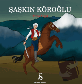 Şaşkın Köroğlu - Tuba Yiğid - Son Adım Yayıncılık - Fiyatı - Yorumları