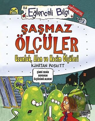 Şaşmaz Ölçüler - Kjartan Poskitt - Eğlenceli Bilgi Yayınları - Fiyatı 