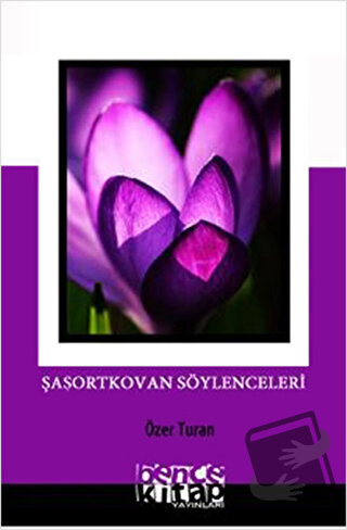 Şaşortkovan Söylenceleri - Özer Turan - Bencekitap - Fiyatı - Yorumlar