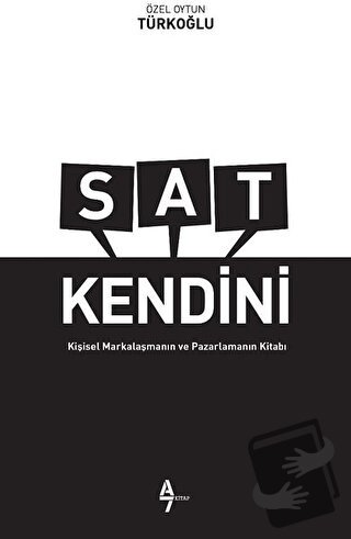 Sat Kendini - Özel Oytun Türkoğlu - A7 Kitap - Fiyatı - Yorumları - Sa