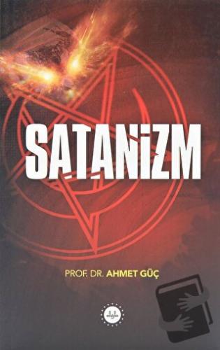 Satanizm - Ahmet Güç - Diyanet İşleri Başkanlığı - Fiyatı - Yorumları 