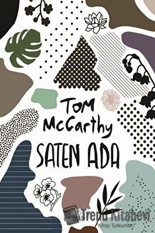 Saten Ada - Tom McCarthy - Notos Kitap - Fiyatı - Yorumları - Satın Al