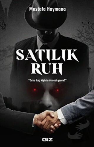 Satılık Ruh - Mustafa Haymana - Giz Kitap - Fiyatı - Yorumları - Satın