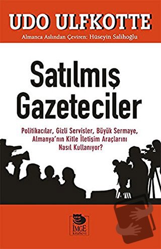 Satılmış Gazeteciler - Udo Ulfkotte - İmge Kitabevi Yayınları - Fiyatı