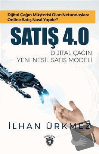 Satış 4.0 - İlhan Ürkmez - Dorlion Yayınları - Fiyatı - Yorumları - Sa