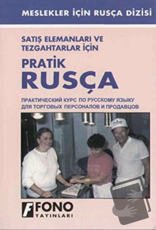 Satış Elemanları ve Tezgahtarlar İçin Pratik Rusça - Gakilya Kemaletdi