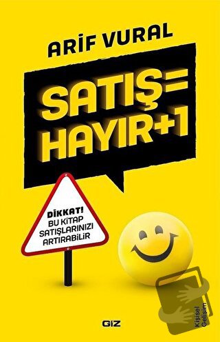 Satış = Hayır + 1 - Arif Vural - Giz Kitap - Fiyatı - Yorumları - Satı