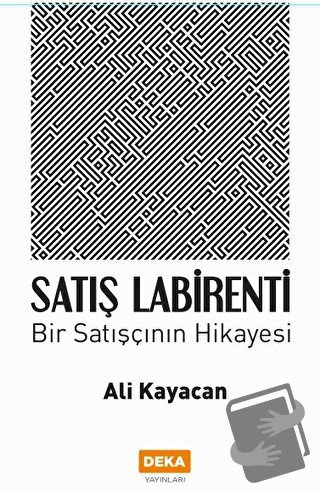 Satış Labirenti - Ali Kayacan - Deka Yayınları - Fiyatı - Yorumları - 